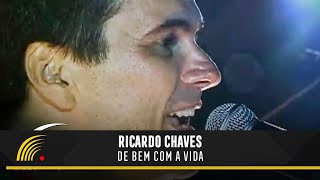 Ricardo Chaves  De Bem Com A Vida  Um Estado De Espírito [upl. by Ecilahc436]