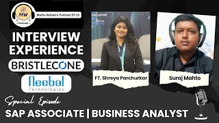 Interview Experience  Bristlecone  Neebal  SAP Associate  Business Analyst  ftShreya Parchukar [upl. by Teeniv]