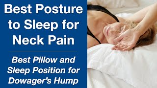 Best Posture to Sleep for Neck Pain  Dowagers Hump Pillow amp Position [upl. by Anak]