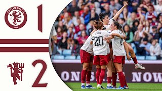 LASTMINUTE WINNER ON OPENING DAY 🔥  Aston Villa 12 Man Utd  WSL Highlights [upl. by Lyndell323]