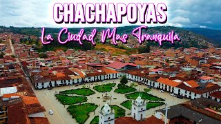 CHACHAPOYAS LA CIUDAD MAS TRANQUILA DEL PERÚ PARA VIVIR [upl. by Nodnart]