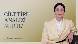 Cilt Tipi Analizi Nedir ve Neden Önemlidir [upl. by Ihcelek]