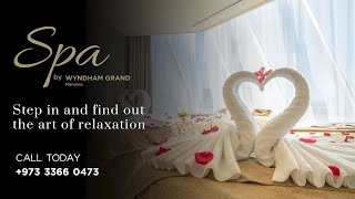 Spa by Wyndham Grand Manama  Luxury Spa  Wyndham Grand Manama  Bahrain [upl. by Towroy]