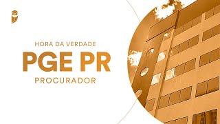 Curso Hora da Verdade PGE PR Procurador [upl. by Ofelia]