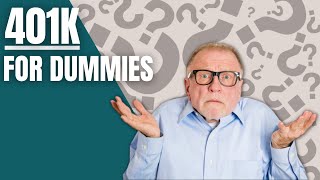 401K for Dummies  A Beginners Guide to 401K Plans [upl. by Nidak834]