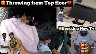 😡Throwing Tv from Top floor💔😱Breaking New Tv 🖤Car second service  TTF  Tamil [upl. by Verbenia]