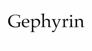 How to Pronounce Gephyrin [upl. by Fanchon]