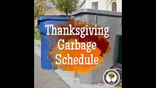 Thanksgiving Garbage Schedule [upl. by Giza645]