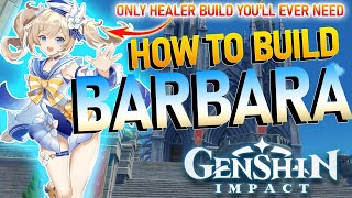 BEST HEALER Best Barbara Build  F2P Guide  Character Build Guide  Genshin Impact [upl. by Bough]