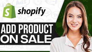 How To Put Products On Sale In Shopify 2024 Set Sale Prices [upl. by Timoteo]