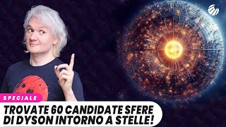 TROVATE 60 candidate SFERE DI DYSON intorno a stelle [upl. by Larina]