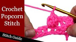 Crochet Popcorn Stitch  Stitch Guide [upl. by Iaht]