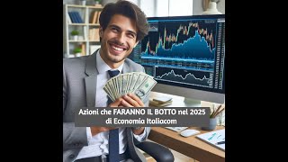 Azioni che AUMENTERANNO DEL 100 nel 2025 titoli multibagger [upl. by Spanos447]