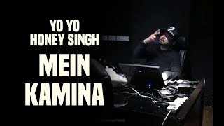 Yo Yo Honey Singh Music Session  Mein Kamina with Singsta and Hommie [upl. by Tterrab]