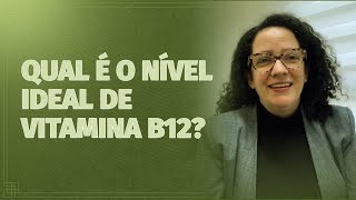 Qual o nível ideal de vitamina B12 [upl. by Tisha388]