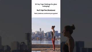 Eagle Pose for Glute and Leg Strength  Day 9 of 30Day Yoga Challenge weighlosstips yoga shorts [upl. by Nodanrb]