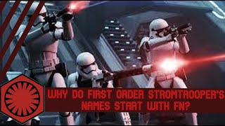 Why do First Order stormtroopers names start with FN STAR WARS [upl. by Neelram]