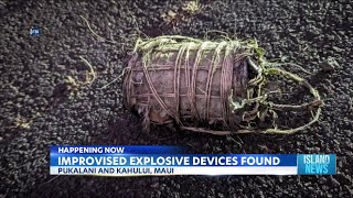 Improvised explosive devices found on Pukalani and Kahului [upl. by Crocker380]