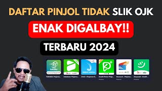 DAFTAR PINJOL TIDAK SLIK OJK ENAK DIGALBAY GA USAH DIBAYAR LAGI TERBARU 2024 [upl. by Dyana]