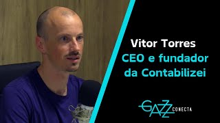 Podcast GazzConecta 5  Vitor Torres  CEO e fundador da Contabilizei [upl. by Oivalf107]