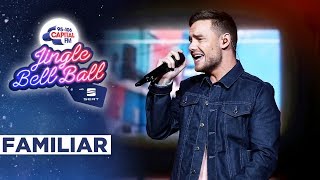 Liam Payne  Familiar Live at Capitals Jingle Bell Ball 2019  Capital [upl. by Nyrek]