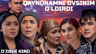 Qaynonamni ovsinim oldirdi Ozbek kino Қайнонамни овсиним ўлдирди [upl. by Knipe]