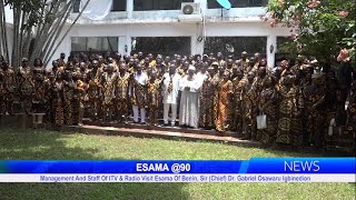 Management And Staff Of ITV amp Radio Visit Esama Of Benin Sir Chief Dr Gabriel Osawaru Igbinedion [upl. by Niveek558]