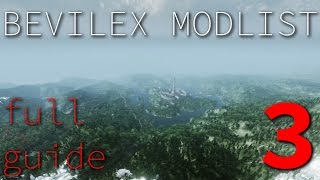 Bevilex Modlist Full Video Guide  part 3 [upl. by Rus381]