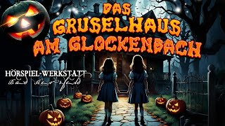 DAS GRUSELHAUS AM GLOCKENBACH  Halloween Grusel Hörspiel Abenteuer Geschichte für Kinder Geister [upl. by Aelak]