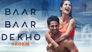 Baar Baar Dekho Full Movie Review  Katrina Kaif Sidharth Malhotra [upl. by Tnilk]