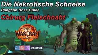 Guide Chirurg Fleischnaht Surgeon Stitchflesh  Die Nekrotische Schneise  WoW TWW Season 1 [upl. by Carissa]