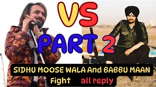 SIDHU MOOSE WALA And BABBU MAAN Fight  ALL REPLY  PART 2 [upl. by Radu]