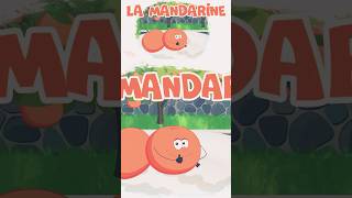 La mandarine 🍊 Apprendre les fruits et les baies pour bébé Dessin animé en français [upl. by Akinna]