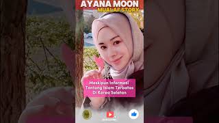 AYANA MOON mualaf Story shortsfeed shortsvideo muallafdunia [upl. by Anaehr]