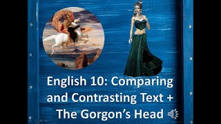 Gorgons Head  Comparing and Contrasting Texts from Different Sources [upl. by Arinayed]