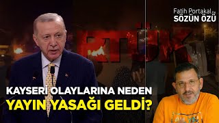 KAYSERİ OLAYLARI YAYIN YASAĞI NEDEN GELDİ ERDOĞAN İŞİN NERESİNDE [upl. by Orel878]