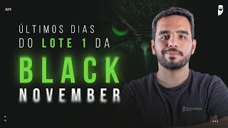 ÚLTIMOS dias do Lote 1 da Black November [upl. by Elora]