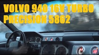 Volvo 940 turbo 16v with precision 5862 InCar cam [upl. by Fey179]