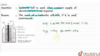 Assertion  Leclanche cell is used when constant supply of electric current is not required [upl. by Rosalyn]