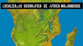 Localização Geográfica de MoçambiqueVamos conversar [upl. by Asante]