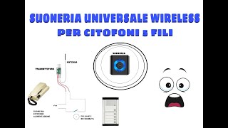 SUONERIA CITOFONO UNIVERSALE WIRELESS SENZA FILI  COLLEGAMENTO CITOFONO TERRANEO 600 [upl. by Anot738]