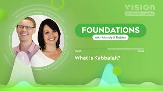 What Is Kabbalah  Foundations with Mandy and Robbo [upl. by Elberta548]