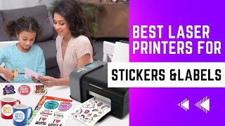 Best Laser Printer For Labels and Stickers [upl. by Auqinom]