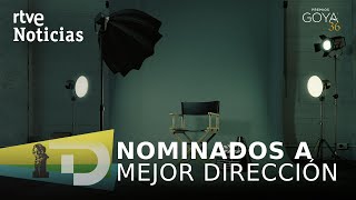 GOYA 2022 León de ARANOA BOLLAÍN Martín CUENCA y ALMODÓVAR NOMINADOS a MEJOR DIRECCIÓN  RTVE [upl. by Dihaz791]