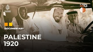 Palestine 1920 The Other Side of the Palestinian Story  Al Jazeera World Documentary [upl. by Onitselec689]