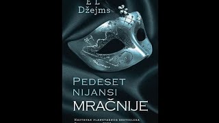 50 Nijansi Mračnije — E L Džejms  audioknjiga deo 1 [upl. by Leizar]