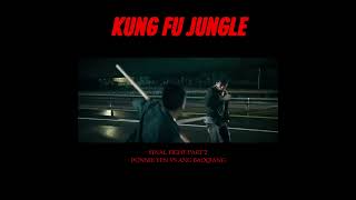 KUNG FU JUNGLE FINAL FIGHT PART 2  DONNIE YEN VS WANG BAOQIANG film movie donnieyen [upl. by Ellette686]