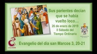 Evangelio del día san Marcos 3 2021 del 20190126 con Mons Fabio Martínez Castilla [upl. by Nna690]