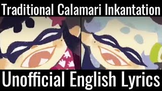 Traditional Calamari Inkantation Squid Sisters  Unofficial English Lyrics  Splatoon [upl. by Ania]