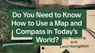 Do You Still Need to Know How to Use a Map and Compass in Today’s World [upl. by Angelika911]